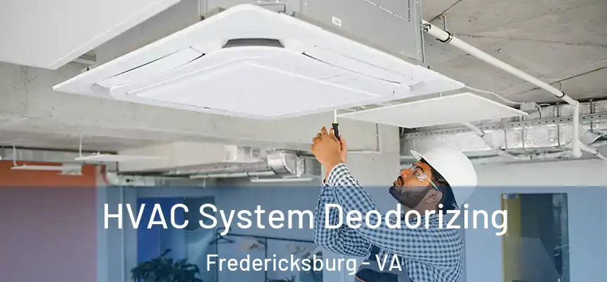  HVAC System Deodorizing Fredericksburg - VA